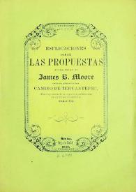 Esplicaciones sobre las propuestas hechas por el Sr. James B. Moore para la apertura del camino de Tehuantepec, en respuesta á las especies publicadas en el número 1499 del Siglo XIX