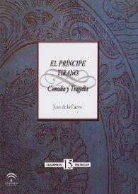 El príncipe tirano : Comedia y tragedia 