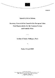 Speech by Javier Solana, Secretary-General of the Council of the European Union, High Representative for the Common Foreign and Security Policy. Institut d’Études Politiques. Paris, 18 April 2005