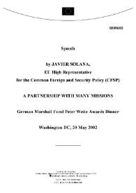 Speech by Javier Solana, EU High Representative for the Common Foreign and Security Policy (CFSP). A partnership with many missions. German Marshall Fund Peter Weitz Awards. Washington DC, 20 May 2002